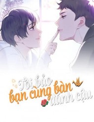 Truyện tranh Tôi Bảo Bạn Cùng Bàn Đánh Cậu